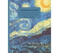 Starry Night Composition Notebook: Lined Journal Inspired by Van Gogh's Masterpiece - 110 pages