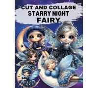 Starry Night Cut and Collage Book: High Quality Illustrations Of Peoples, For Ephemera, Junk Journals, Mixed Media, Paper Crafts, Scrapbooking, and More.