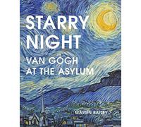 Starry Night: Van Gogh at the Asylum by Bailey, Martin
