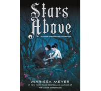 Marissa Meyer M Stars Above: A Lunar Chronicles Collection (Tascabile Tascabile)
