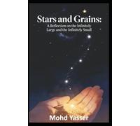 Stars and Grains: A Reflection on the Infinitely Large and the Infinitely Small