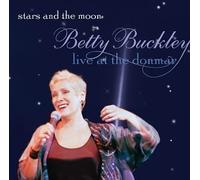 Stars and the Moon (Live at the Donmar) by Buckley, Betty (2001) Audio CD