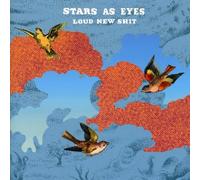 Stars As Eyes - Loud New Shit