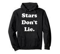 Stars Don't Lie Astrology Wisdom Quote Felpa con Cappuccio