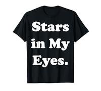 Stars In My Eyes Inspirational Cosmic Words Maglietta