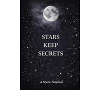 Stars Keep Secrets: A Mystery Notebook 150 lined pages