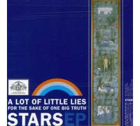 Stars - Lot Of Little Lies For The Sake Of One Big Truth