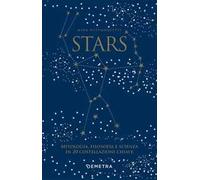 Stars. Mitologia, filosofia e scienza in 20 costellazioni chiave. Con 20 schede perforate