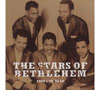 Stars Of Bethlehem - Above My Head