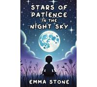 Stars of Patience in the Night Sky