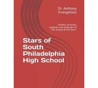 Stars of South Philadelphia High School: Profiles of former students and graduates of "The School of the Stars"