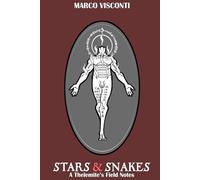 Stars & Snakes: A Thelemite's Field Notes
