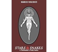 Stars & Snakes: A Thelemite's Field Notes