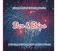 Stars & Stripes: An Adult Coloring Book for Independence Day