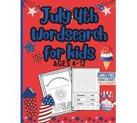 Stars, Stripes & Searches: A 4th of July Word Hunt for Kids!: Fun and Easy Word Puzzles for Kids Ages 4-12 with Fireworks, Flags, and Patriotic Fun!