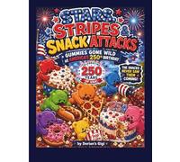 STARS, STRIPES &SNACK ATTACKS: GUMMIES GONE WILD AT AMERICA'S 250TH BIRTHDAY