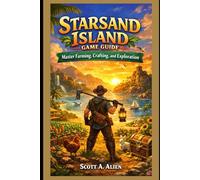Starsand Island Game Guide: Master Farming, Crafting, and Exploration