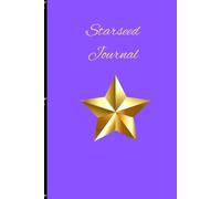Starseed Journal: 120 Blank Lined Pages for Journaling and Reflecting on Life Changes
