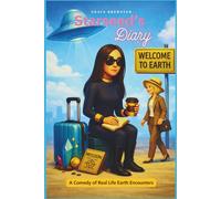 Starseed's Diary: A Comedy of Real Life Encounters