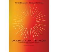 StarsHealing jornada de colorir - O Ciclo das Jornadas de Cura - 7 Estações: 7 meditações e 42 imagens para colorir para consciência e cura
