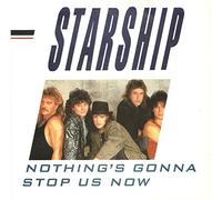 Starship (2) - Nothing'S Gonna Stop Us Now / Layin It On The Line