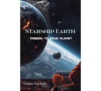 Starship Earth: Mission to Save Planet