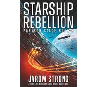 Starship Rebellion: A thrilling military space opera adventure: 3
