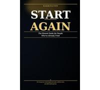 START AGAIN: The Honest Guide for People Who've Already Tried