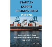Start an Export Business from the USA: A complete guide from company registration to export step-by-step