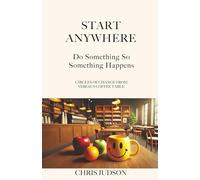 Start Anywhere: Do Something So Something Happens - Circles of Change from Vergil’s Coffee Table