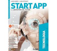 Start app. Il laboratorio del futuro. Tecnologia. Quaderno dei saperi di base. Per la Scuola media. Con ebook. Con espansione online. Con DVD-ROM