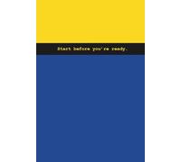 Start Before You’re Ready | Motivational Lined Notebook with Color Block Cover | Modern Minimal Journal for Goals, Notes & Personal Growth