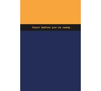 Start Before You’re Ready - Motivational Lined Notebook with Color Block Cover | Modern Minimal Journal for Goals, Notes & Personal Growth