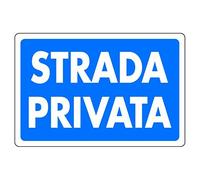Cartello Strada Privata ingresso corte abitazioni 30CMx20CM Cartello Strada Privata ingresso corte abitazioni 30CMx20CM