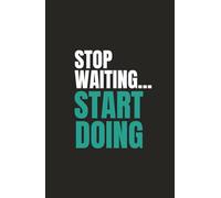 Start Doing: A no-excuses productivity journal to turn ideas into results.