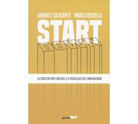 START DOWN. LA CRISI DEI MITI DIGITALI E IL RISVEGLIO DELL'INNOVAZIONE - 2021