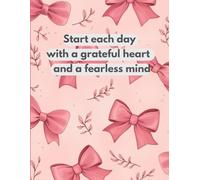 Start each day with a grateful heart and a fearless mind - Writing Journal: 90 GSM, ruled, Paperback.