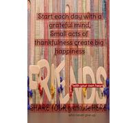 start each day with grateful mind: small act of thankfulness create big happiness