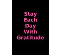 Start Each Day With Gratitude: Gratitude Journal Daily.Give Thanks.Stay Happy.More Happiness.Happiness Is A Choice.Happiness Is A Power.I Know,I Can Do It