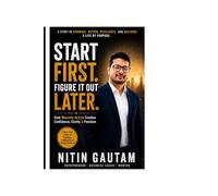 Start First. Figure It Out Later.: How Massive Action Creates Confidence, Clarity & Freedom