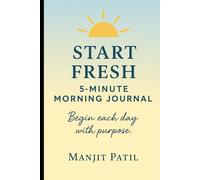 Start fresh: 5 minutes morning journal for clarity & confidence