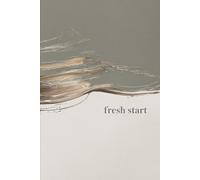 Start Fresh: Daily Inspiration to Reset, Reflect, and Refocus