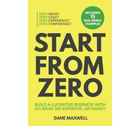 Dane Maxwell Start From Zero (Tascabile)