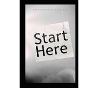 Start Here The Monday Files Book 1: A Monday Files Novel