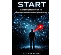 START Il sistema che decide chi sei: Techno-Thriller Filosofico e distopico