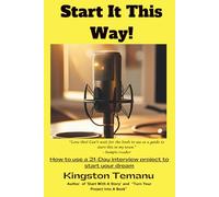 Start It This Way: 21-Day Project to start your dream idea