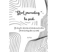 ”Start journaling“, he said: The diary for introverts and adventurous travellers