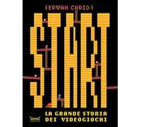 Start! La grande storia dei videogiochi