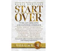 START OVER: Turn Any Loss into a Sensational Comeback, Volume 4