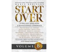 START OVER: Turn Any Loss into a Sensational Comeback, Volume 6
